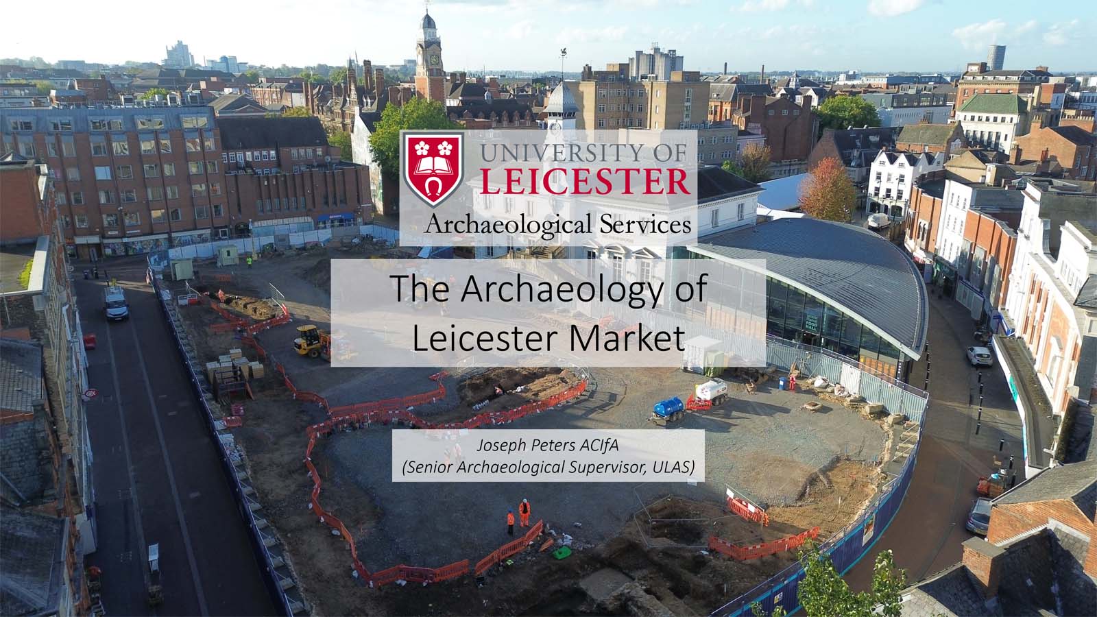 The Archaeology of Leicester Market by Joseph Peters